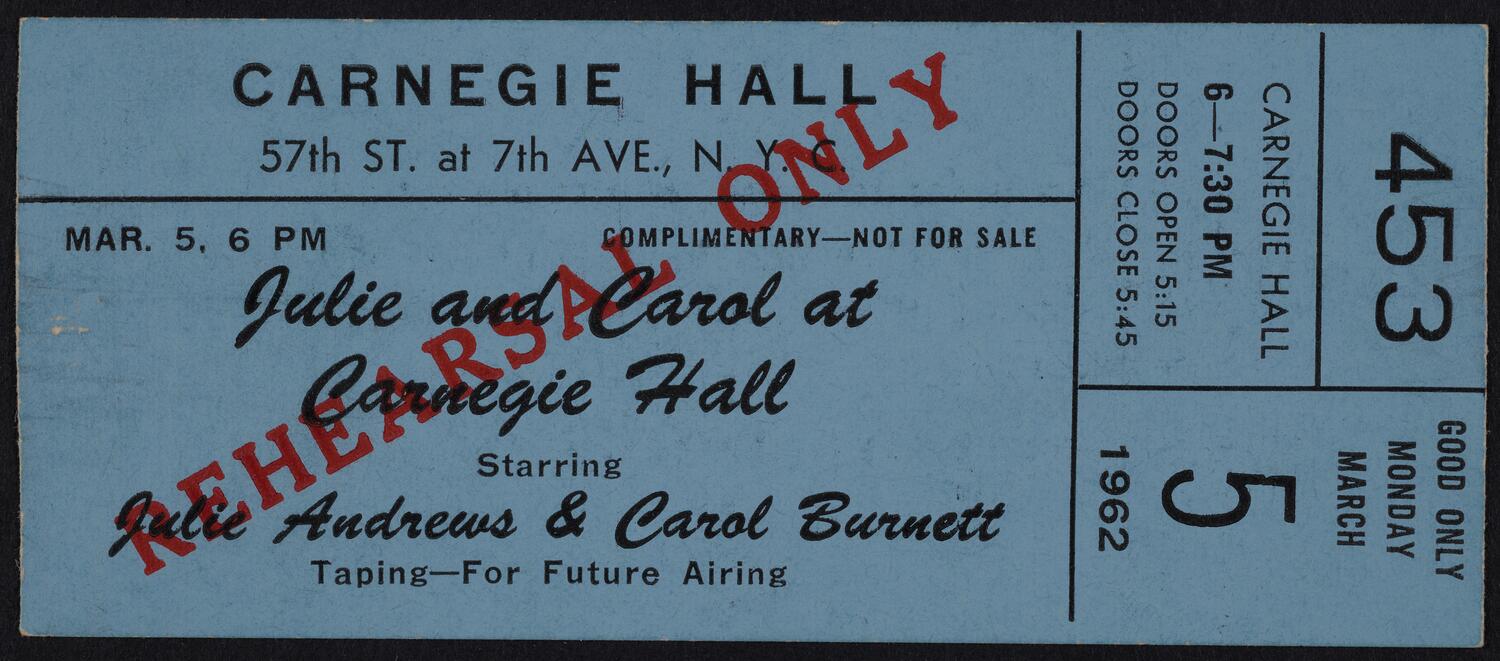 Ticket for Julie and Carol at Carnegie Hall: Rehearsal, March 5, 1962 (front)